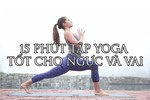 Bài tập Yoga cực tốt, đánh bay chứng mỏi vai gáy