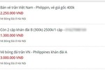 Vé trận Việt Nam - Philippines đã tràn ngập chợ đen, "bao nhiêu cũng có"