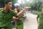 Sẽ kiểm điểm Thiếu tá Công an đòi “tay đôi” với dân