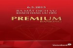 VietinBank Premium Banking: Dịch vụ hoàn hảo cho khách hàng ưu tiên