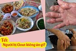 Ngày Tết, người bị gout phải kiêng ăn gì?