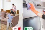 5 cách dọn nhà tưởng sạch sẽ hóa ra sai, chỉ làm nhà bẩn hơn