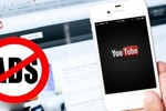 Mách nhỏ mẹo xem Youtube không bị quảng cáo làm phiền