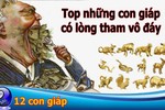 Video: Top những con giáp có lòng tham vô đáy