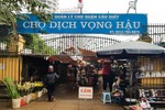 Hà Nội: Sớm dừng hoạt động và giải tỏa chợ Sinh viên