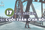 Bạn làm gì vào ngày cuối tuần ở Hà Nội?