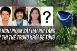 Toàn cảnh vụ 2 xác người trong thùng bê tông: sự tàn nhẫn của nhóm pháp luân công