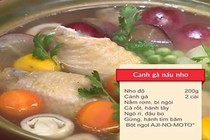 Bật mí công thức chuẩn của món canh gà nấu nho 