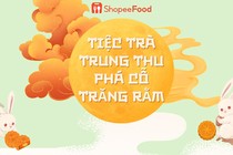 Cùng ShopeeFood thưởng trà ngắm trăng bên bàn tiệc giảm nửa giá