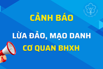 Xuất hiện đối tượng mạo danh BHXH để lừa đảo