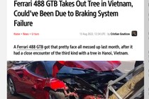 Báo Tây đưa tin vụ tai nạn Ferrari 488 GTB "nát đầu" ở Hà Nội