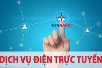 Dịch vụ trực tuyến nhanh như điện của EVN HANOI