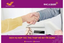 BAC A BANK - VNPOST: Mô hình ngân hàng tại chỗ mang đến trải nghiệm mới