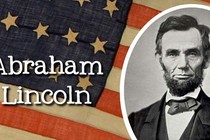 Tổng thống Abraham Lincoln dạy con kỹ năng sống thế nào?