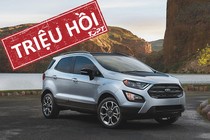 Ford triệu hồi hơn 140.000 xe EcoSport và Focus nguy cơ hỏng phanh