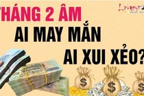 Tháng 2 âm: 3 con giáp tài lộc dồi dào, 3 con giáp cẩn thận tiểu nhân