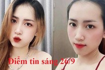 Điểm tin sáng 26/9: 2 hot girl thuê chung cư để buôn ma túy “nước dâu"