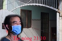 Tin nóng 21/10: 2 mẹ con tử vong bất thường trong nhà trọ