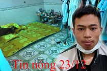 Tin nóng 23/12: Nam thanh niên cưỡng bức em gái người yêu tại phòng trọ