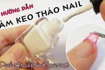 Tự chế keo tháo nail lột viền móng cực đơn giản