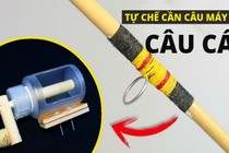 Cách tự chế cần câu máy cực đơn giản