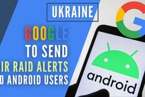 Google và các công ty công nghệ hỗ trợ người dân Ukraine thế nào?