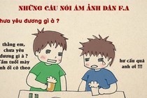 Những câu nói ám ảnh dân "ế"