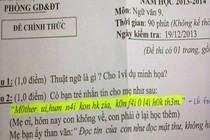 “Bệnh” bóp méo tiếng Việt của teen vào đề thi Ngữ văn