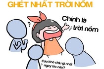 Những điều khiến giới trẻ phát điên khi trời nồm