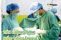 Tiên lượng sớm mắc tiền sản giật giúp cứu sống thai nhi chậm tăng trưởng