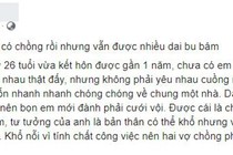 Chồng vắng nhà, vợ lên mạng “thả thính” ai ngờ bị 4, 5 trai trẻ đu bám 