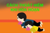 “Nằm lòng” kỹ năng thoát hiểm khi cháy chung cư 