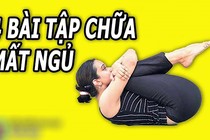 Video: 4 bài tập chữa mất ngủ lưu thông khí huyết chống lão hóa