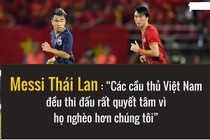 Chê cầu thủ Việt Nam nghèo, "Messi Thái" nhận mưa chỉ trích