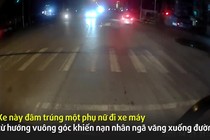 Video: Ôtô vượt đèn đỏ, tông gục người phụ nữ rồi bỏ chạy 