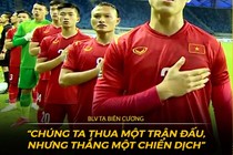 Ảnh chế bóng đá: Việt Nam thua một trận đấu, thắng một hành trình