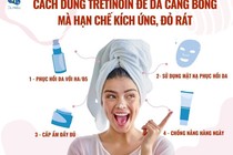 Cách dùng hoạt chất chặn lão hoá da, không lo kích ứng