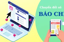 Thực trạng chuyển đổi số báo chí sau 1 năm thực hiện quyết định 348/QĐ-TTg