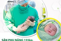 Lấy thai thành công cho sản phụ 155kg tiền sản giật nặng