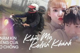 Khởi My - Kelvin Khánh sống thế nào sau 2 năm kết hôn?