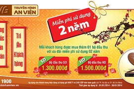 Cơ hội xem Truyền hình An Viên miễn phí 2 năm 