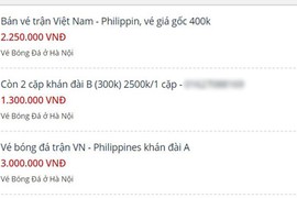 Vé trận Việt Nam - Philippines đã tràn ngập chợ đen, "bao nhiêu cũng có"