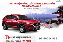 Mua Mazda CX-5 nhận chuyến du lịch Nhật Bản