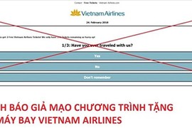 Giả mạo Vietnam Airlines tặng vé máy bay, lấy thông tin cá nhân