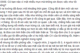 Cô gái dành cả thanh xuân đi xin việc đều bị từ chối vì mặt mụn