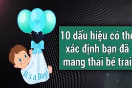 10 dấu hiệu cho biết có thể bạn mang thai bé trai