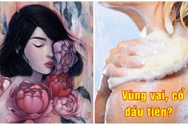 Vùng cơ thể phụ nữ tắm đầu tiên "tố cáo" tính cách thầm kín