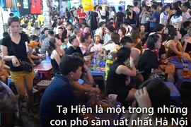 Video: Tạ Hiện - khu phố đêm 'hái ra tiền' tại Hà Nội