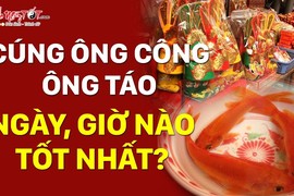 Video: Giờ hoàng đạo cúng ông Công ông Táo giúp gia đạo bình an, phúc lộc đầy nhà