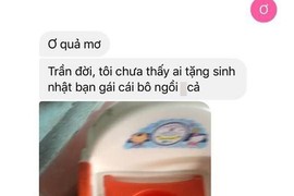 Cô gái cạn lời đòi chia tay vì thường xuyên nhận quà dị từ bạn trai